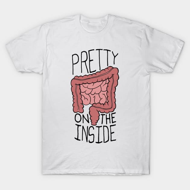 Pretty on the Inside - Intestinal Tract Beauty T-Shirt by idreamofbubblegum